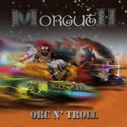 Morguth : Orc N' Troll Morguth : Orc N' Troll